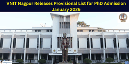 VNIT Nagpur Releases Provisional List for PhD Admission January 2026